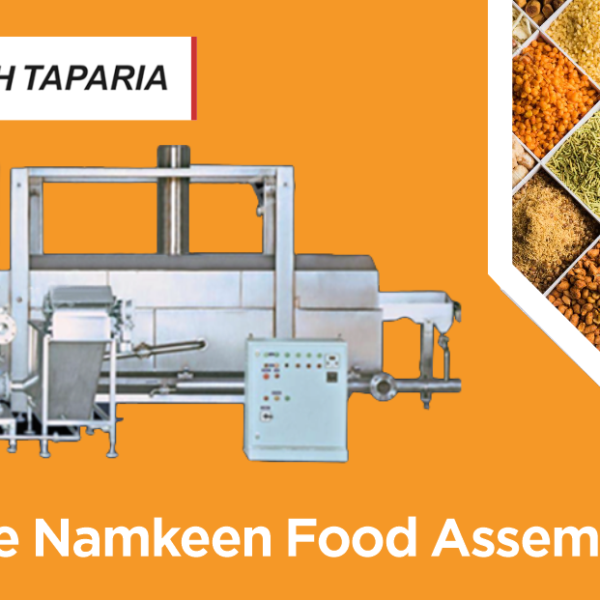 Set Up Advanced Namkeen Food Assembly Line With Wintech Taparia